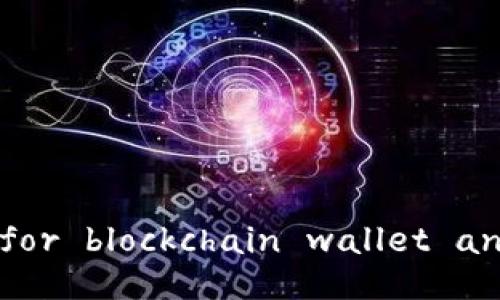 What is the English term for blockchain wallet and how to optimize it for ?